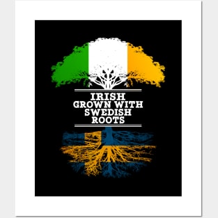 Irish Grown With Swedish Roots - Gift for Swedish With Roots From Sweden Posters and Art